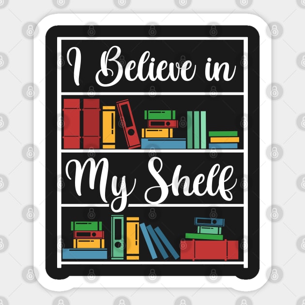 I believe in my Shelf Sticker by enrynz